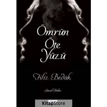 Ömrün Öte Yüzü - Filiz Bedük