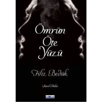 Ömrün Öte Yüzü - Filiz Bedük