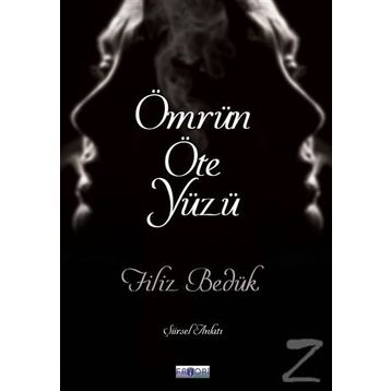 Ömrün Öte Yüzü - Filiz Bedük