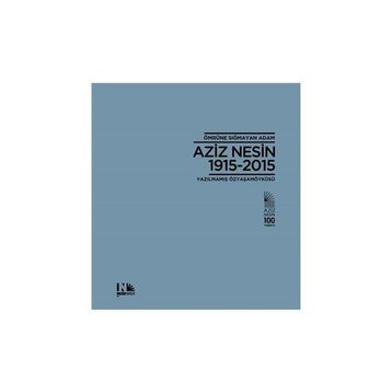 Ömrüne Sığmayan Adam Aziz Nesin