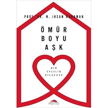 Ömür Boyu Aşk - Bir Evlilik Kılavuzu - Motto