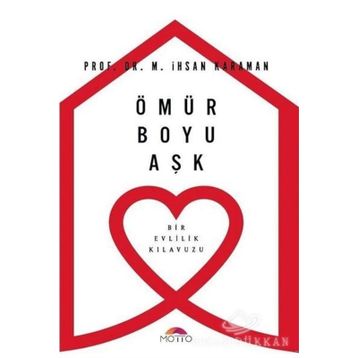 Ömür Boyu Aşk / M. İhsan Karaman / Motto Yayınları