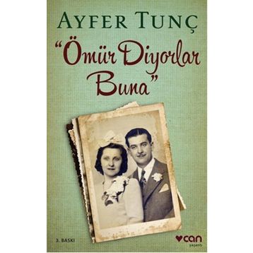 Ömür Diyorlar Buna - Ayfer Tunç