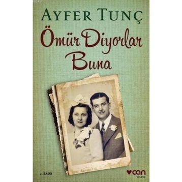 Ömür Diyorlar Buna - Ayfer Tunç