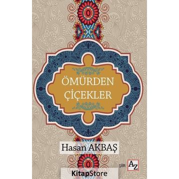 Ömürden Çiçekler - Hasan Akbaş