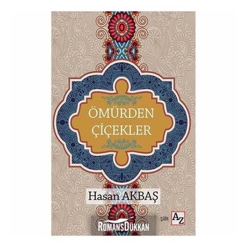 Ömürden Çiçekler - Hasan Akbaş