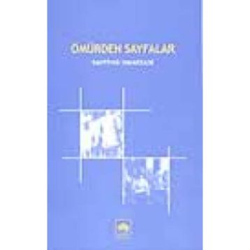 ÖMÜRDEN SAYFALAR - BAHTIYAR VAHAPZADE