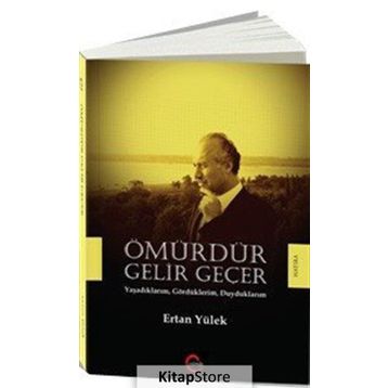 Ömürdür Gelir Geçer - Ertan Yülek