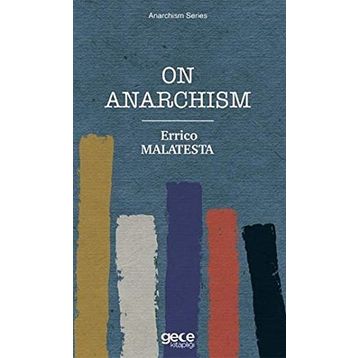 On Anarchism - Errico Malatesta