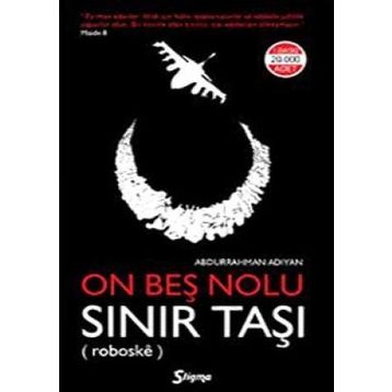 On Beş No’lu Sınır Taşı - Abdurrahman Adıyan