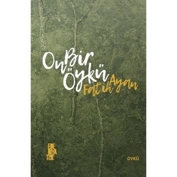 On Bir Öykü - Fatih Ayan