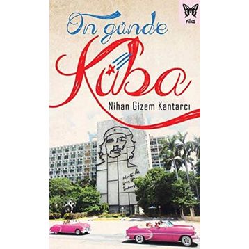 On Günde Küba / Nihan Gizem Kantarcı