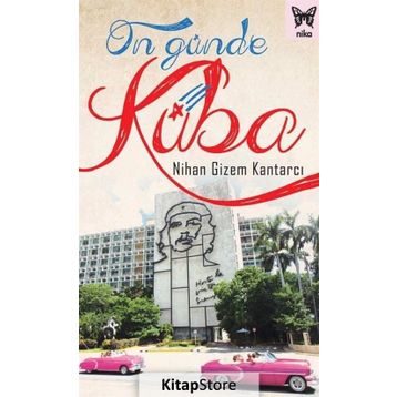 On Günde Küba / Nihan Gizem Kantarcı