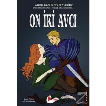 On İki Avcı - Grimm Kardeşler
