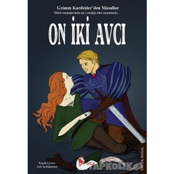 On İki Avcı - Grimm Kardeşler