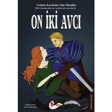 On İki Avcı - Grimm Kardeşler
