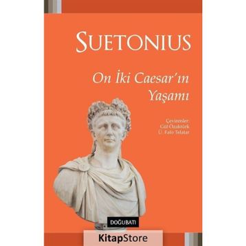ON İKİ CAESAR'IN YAŞAMI - GAIUS SUETONIUS TRANQUILLUS