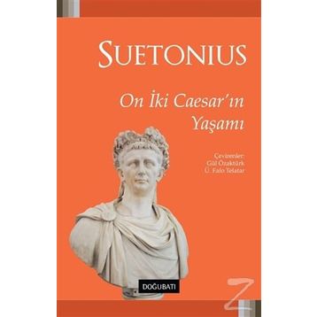 ON İKİ CAESAR'IN YAŞAMI - GAIUS SUETONIUS TRANQUILLUS