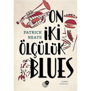 On İki Ölçülük Blues - Patrick Neate
