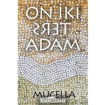 On İki Ters Adam - Mücella