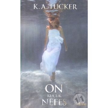 On Küçük Nefes - K. A. Tucker