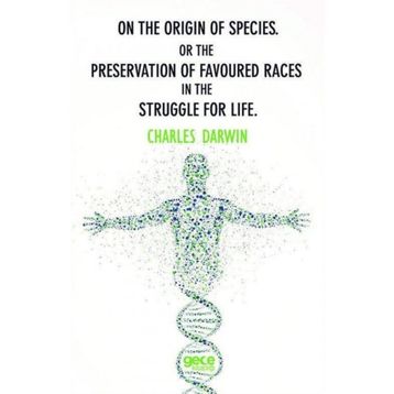 On The Origin Of Species Or The Preservation Of Favoured Races In The Struggle For Life-Gece Kitaplığı