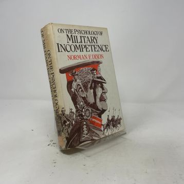 On The Psychology Of Military Incompetence