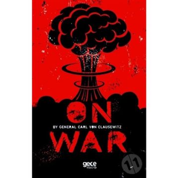 On War - Carl Von Clausewitz
