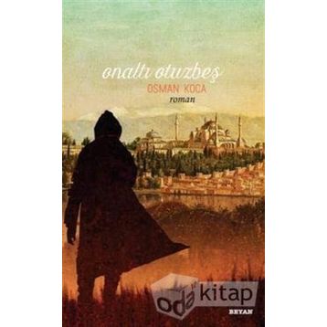 Onaltı Otuzbeş - Osman Koca