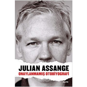 Onaylanmamış Otobiyografi - Julian Assange