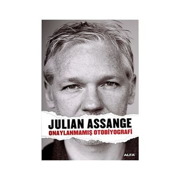 Onaylanmamış Otobiyografi - Julian Assange
