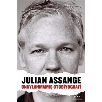Onaylanmamış Otobiyografi - Julian Assange