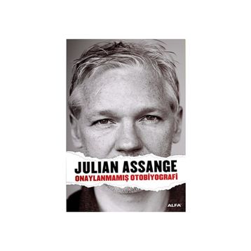 Onaylanmamış Otobiyografi - Julian Assange