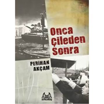 ONCA ÇİLEDEN SONRA - PERIHAN AKÇAM
