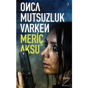 Onca Mutsuzluk Varken - Meriç Aksu