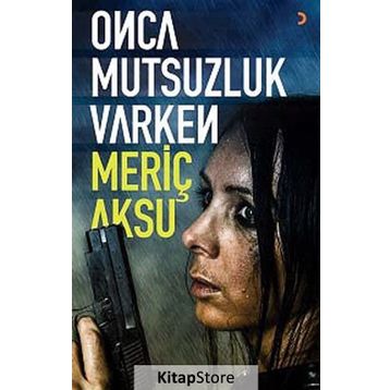 Onca Mutsuzluk Varken - Meriç Aksu