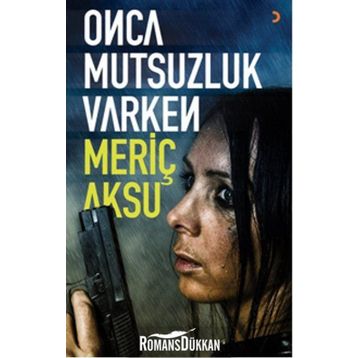 Onca Mutsuzluk Varken - Meriç Aksu