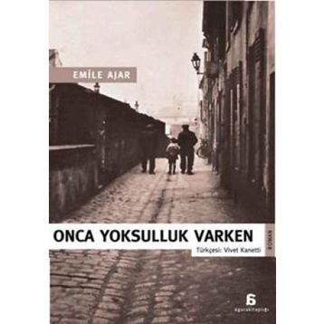 ONCA YOKSULLUK VARKEN - EMILE AJAR