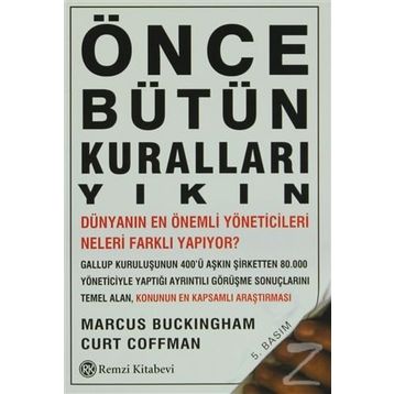 Önce Bütün Kuralları Yıkın - Curt Coffman Marcus Buckingham Curt Coffman