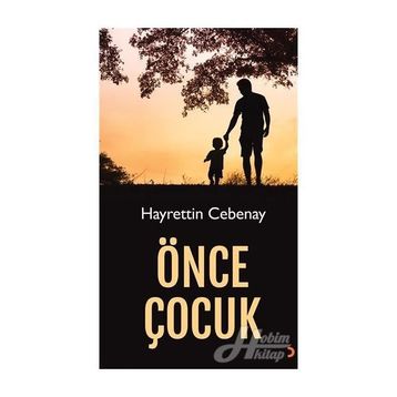 Önce Çocuk - Hayrettin Cebenay