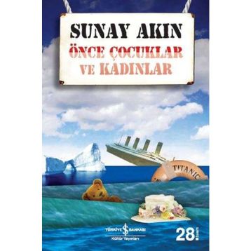 Önce Çocuklar ve Kadınlar - Sunay Akın