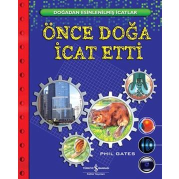 ÖNCE DOĞA İCAT ETTI - PHIL GATES