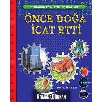 ÖNCE DOĞA İCAT ETTI - PHIL GATES