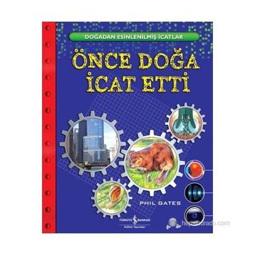 ÖNCE DOĞA İCAT ETTI - PHIL GATES