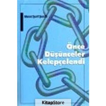 ÖNCE DÜŞÜNCELER KELEPÇELENDİ - AHMET ŞERİF ŞEREFLİ