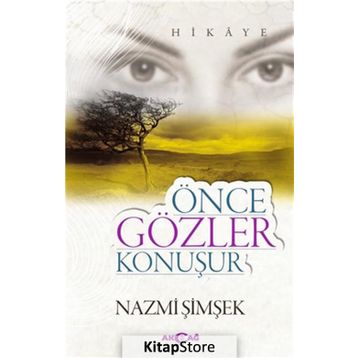 Önce Gözler Konuşur - Nazmi Şimşek