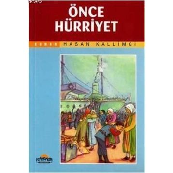 ÖNCE HÜRRİYET - HASAN KALLIMCI