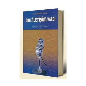 Önce İletişim Vardı - Alaeddin Asna