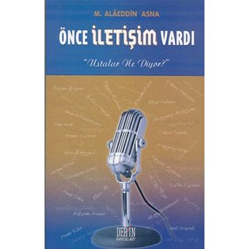 Önce İletişim Vardı - Alaeddin Asna