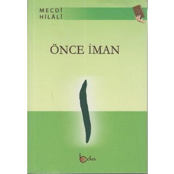 ÖNCE İMAN - MECDI HILALI